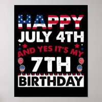 July 4th And Yes It's My 7th Birthday Independence
