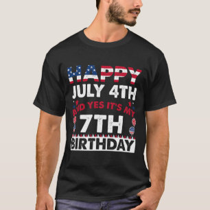 July 4th And Yes It's My 7th Birthday Independence T-Shirt