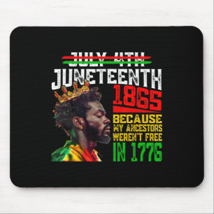 July 4th Juneteenth 1865 Because My Ancestors Mens Mouse Pad