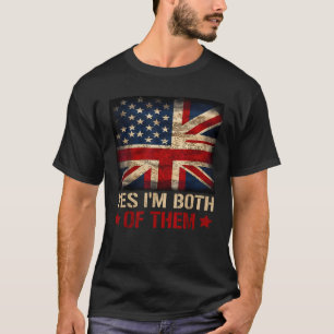 July American Kinda British Dual Citizenship I m B T-Shirt