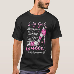 July Girl Stepping Into My Birthday Like A Queen S T-Shirt