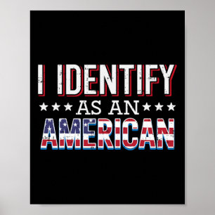 July I Identify As American Flag Patriot Men Women Poster