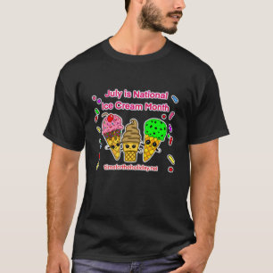 July is Ice Cream Month    T-Shirt