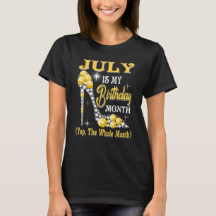 July Is My Birthday Month Yep The Whole Month Shoe T-Shirt