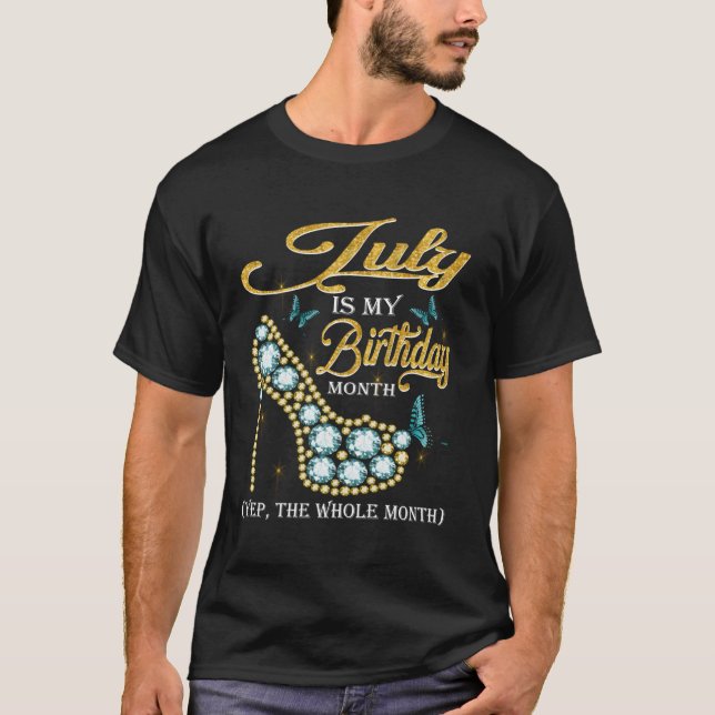 July Is My The Whole Month July Diamond T-Shirt (Front)