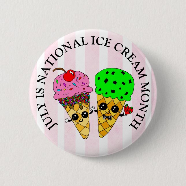 July is National Ice Cream Month  6 Cm Round Badge (Front)