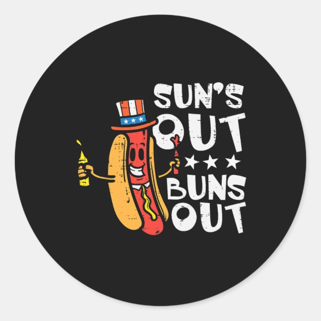 July Suns Out Buns Out Hotdog Patriotic Men Women  Classic Round Sticker (Front)