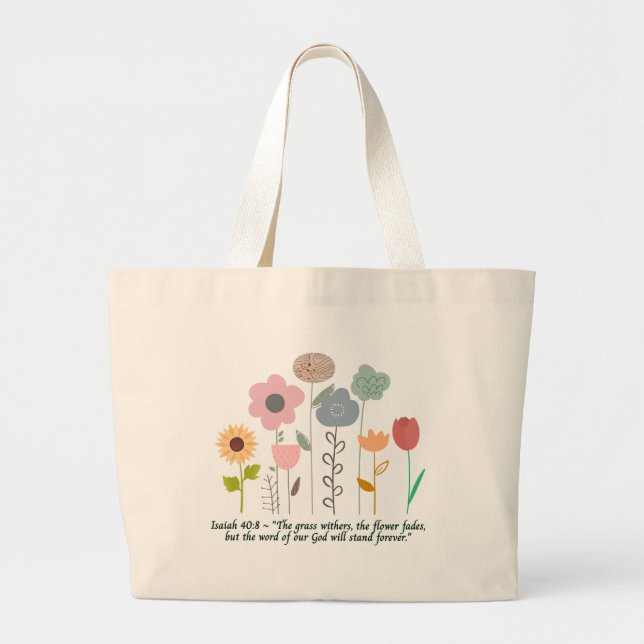 Jumbo Floral  Isaiah 40:8 Tote Bag (Front)