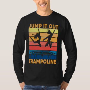 Jump it out Trampoline Jumping Trampoline Gymnasti T-Shirt