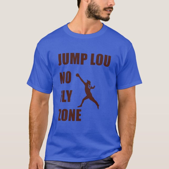 Jump Lou No Fly Zone Shirt, Basetball Jump Lou No  T-Shirt (Front)