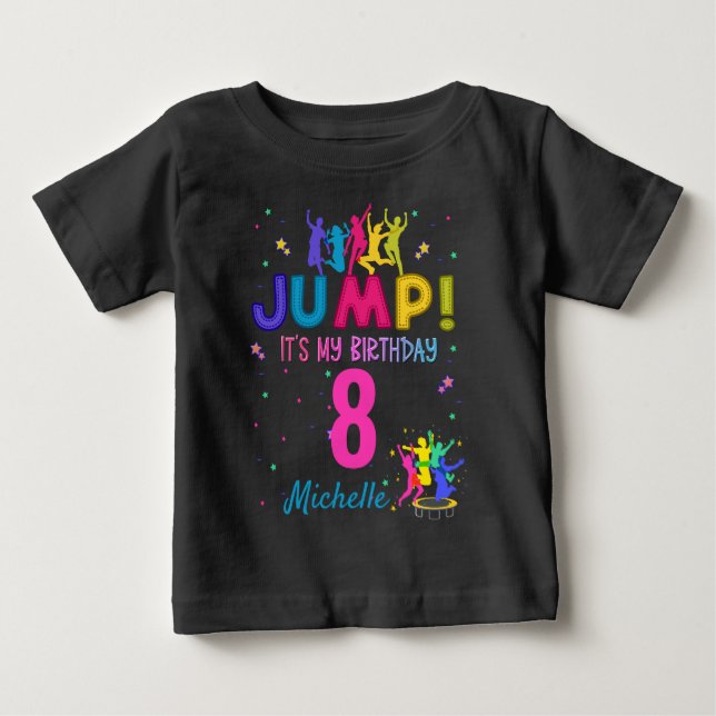 Jump Party It's my birthday Trampoline Bounce  Baby T-Shirt (Front)