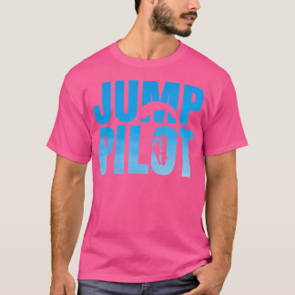 Jump Pilot Skydiving Instructor T-Shirt