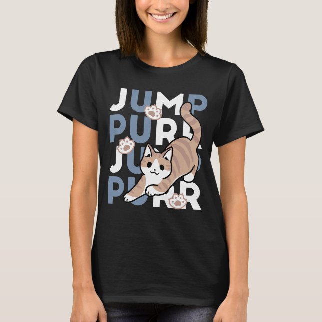 Jump Purr Jump: Playful Cat Design with Fun Art T-Shirt (Front)
