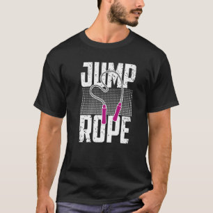 Jumping Rope Graphic Rope Jumping Rope Skipping Si T-Shirt