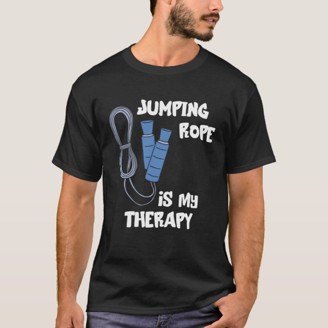 Jumping Rope Is My Therapy Skipping Rope Cardio Wo T-Shirt (Front)