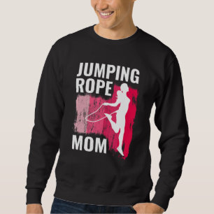 Jumping Rope mom rope jumpers for women jump rope Sweatshirt
