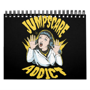Jumpscare Addict Calendar