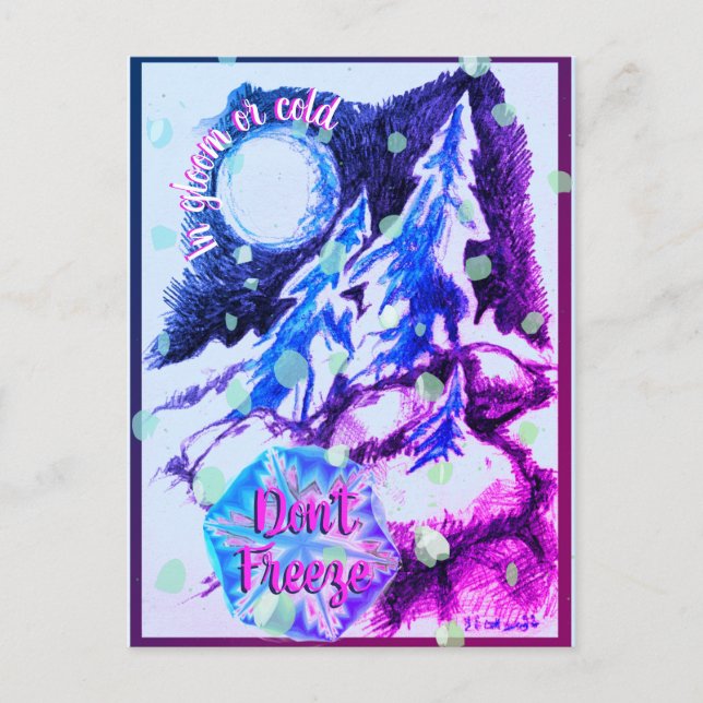 Junction Card No 18: In Gloom or Cold Don't Freeze (Front)