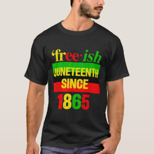 June 1865 Black History African American Freedom T-Shirt