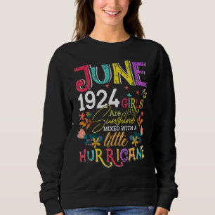 June 1924 Girls Are Sunshine 98 Years Old Birthda Sweatshirt