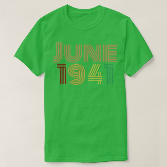 June 1941 Birthday Born in June 1941 T-Shirt (Design Front)