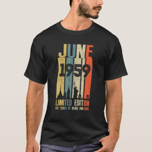 June 1959 63 Birthday 63 Year Old 1959 Birthday Vi T-Shirt