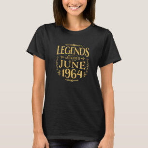 June 1964 Birthday Legends Are Made T-Shirt