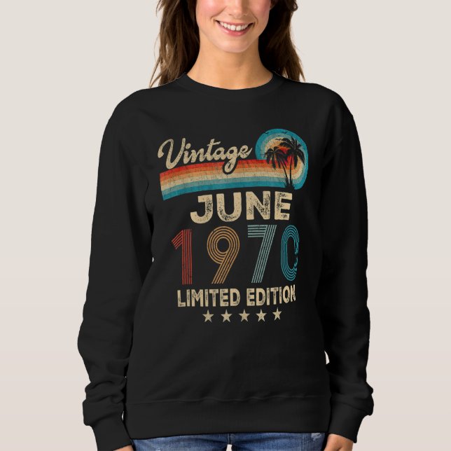 June 1970 52th Birthday  Vintage Sweatshirt (Front)