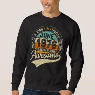 June 1976 46th Birthday 46 Years Of Being Awesome Sweatshirt