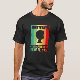 June 19 1865 Juneteenth Celebrate Black Freedom Hi T-Shirt