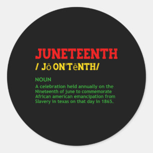 June 19 1865 Juneteenth Definition Freedom Day Bla Classic Round Sticker