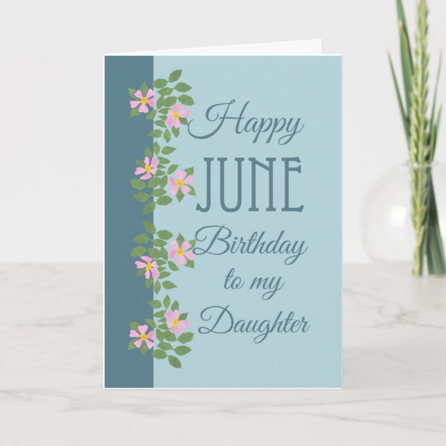 June Birthday Card for Daughter: Dogroses on Blue (Front)