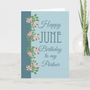 June Birthday Card for Partner: Dogroses on Blue