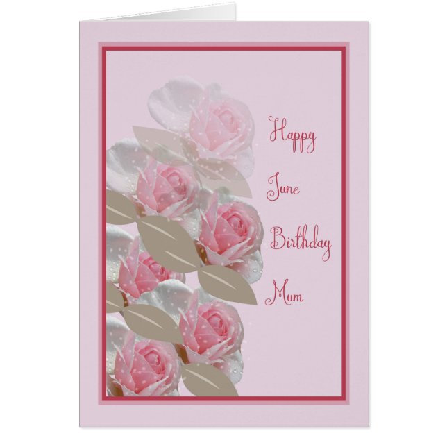 June Birthday Card Pink Roses for Mum (Front)
