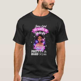 June Girl Is Butterfly Pretty To See Hard To Catch T-Shirt