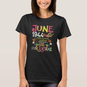 June Girls 1944  77th Birthday 77 Years Old Birthd T-Shirt