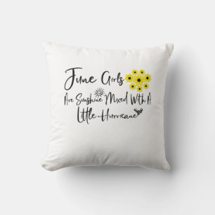 June Girls Are Sunshine Mixed With A Little Cushion