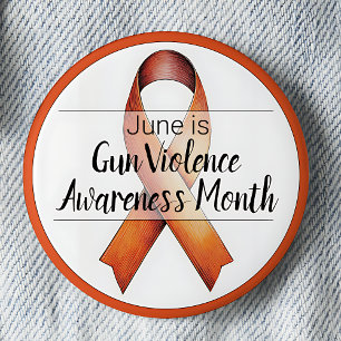 June Gun Violence Awareness Month 6 Cm Round Badge