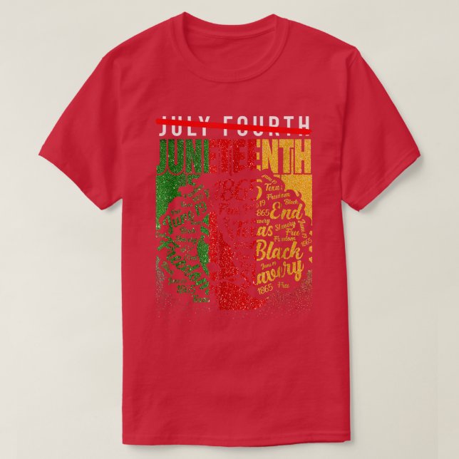 June Juneteenth July Fourth 1865  T-Shirt (Design Front)