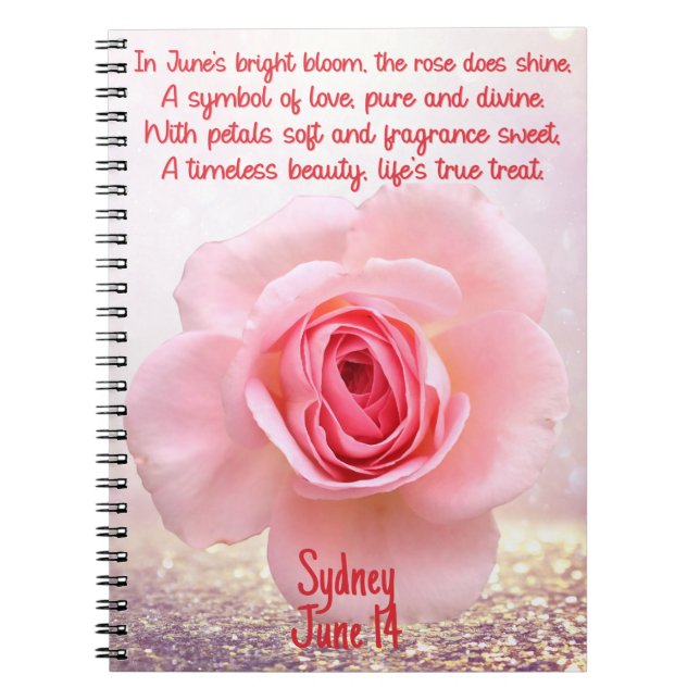 June Rose Birth Flower Spiral Notebook (Front)