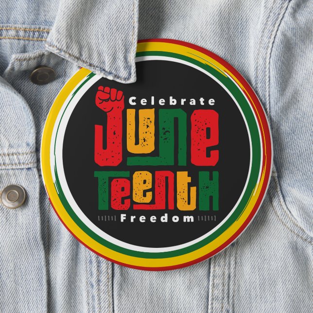 June Teenth Colossal 6" round  6 Cm Round Badge (In Situ)