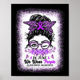 June We Wear Purple Alzheimerheimer Awareness Mess Poster