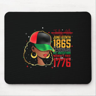 Juneteenth 1865 Because My Ancestors Weren't Free  Mouse Pad