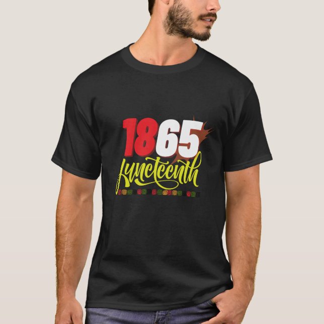 juneteenth 1865 black freedom History Month T-Shirt (Front)