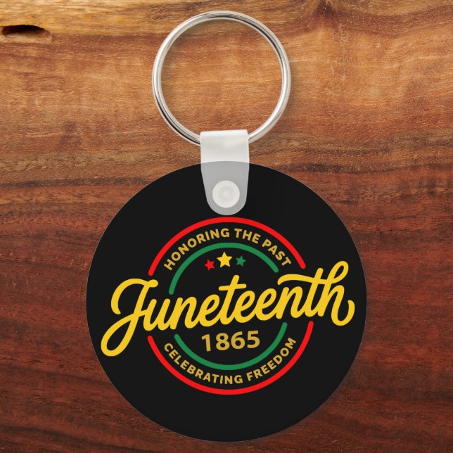 Juneteenth 1865 Black History Freedom Celebration  Key Ring (Front)