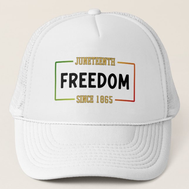 Juneteenth 1865 Celebrating Black Freedom Trucker Hat (Front)