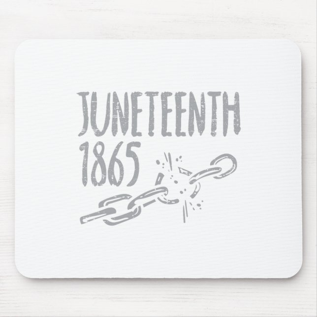 Juneteenth 1865 Chain June 19th Black Africa Pride Mouse Pad (Front)
