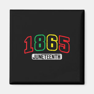 Juneteenth 1865 Freedom African June 19th Men Wome Magnet