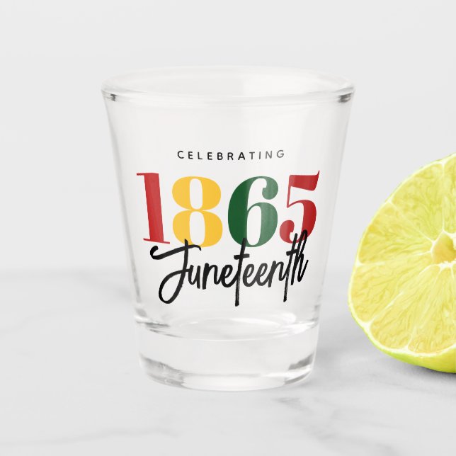 Juneteenth 1865 Freedom Black History Celebration Shot Glass (Front)