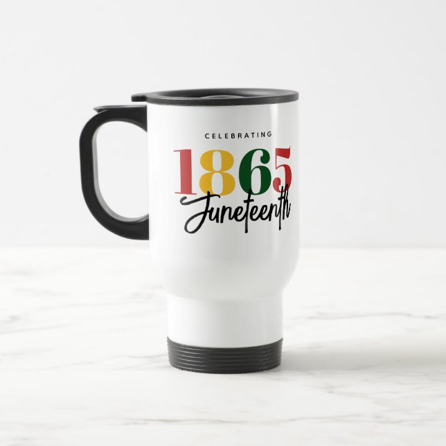 Juneteenth 1865 Freedom Black History Celebration Travel Mug (Left)